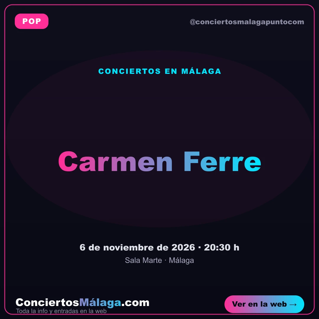 Cartel del concierto de Carmen Ferre en Sala Marte, Málaga — viernes, 6 de noviembre de 2026