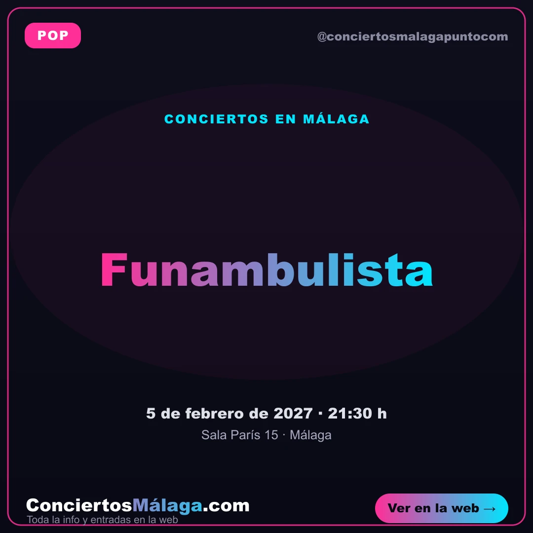 Cartel del concierto de Funambulista en Sala París 15, Málaga — viernes, 5 de febrero de 2027
