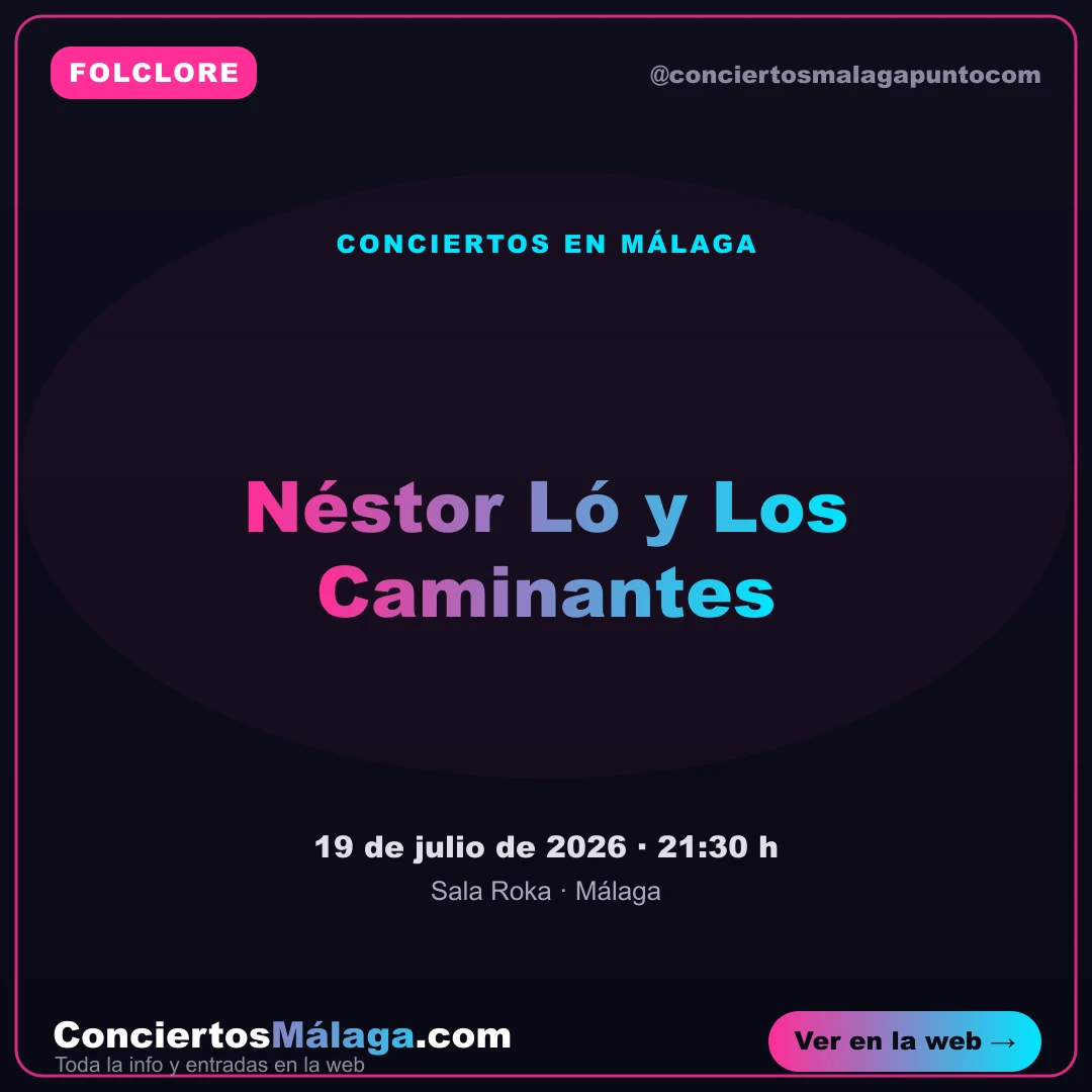 Cartel del concierto de Néstor Ló y Los Caminantes en Sala Roka, Málaga — domingo, 19 de julio de 2026