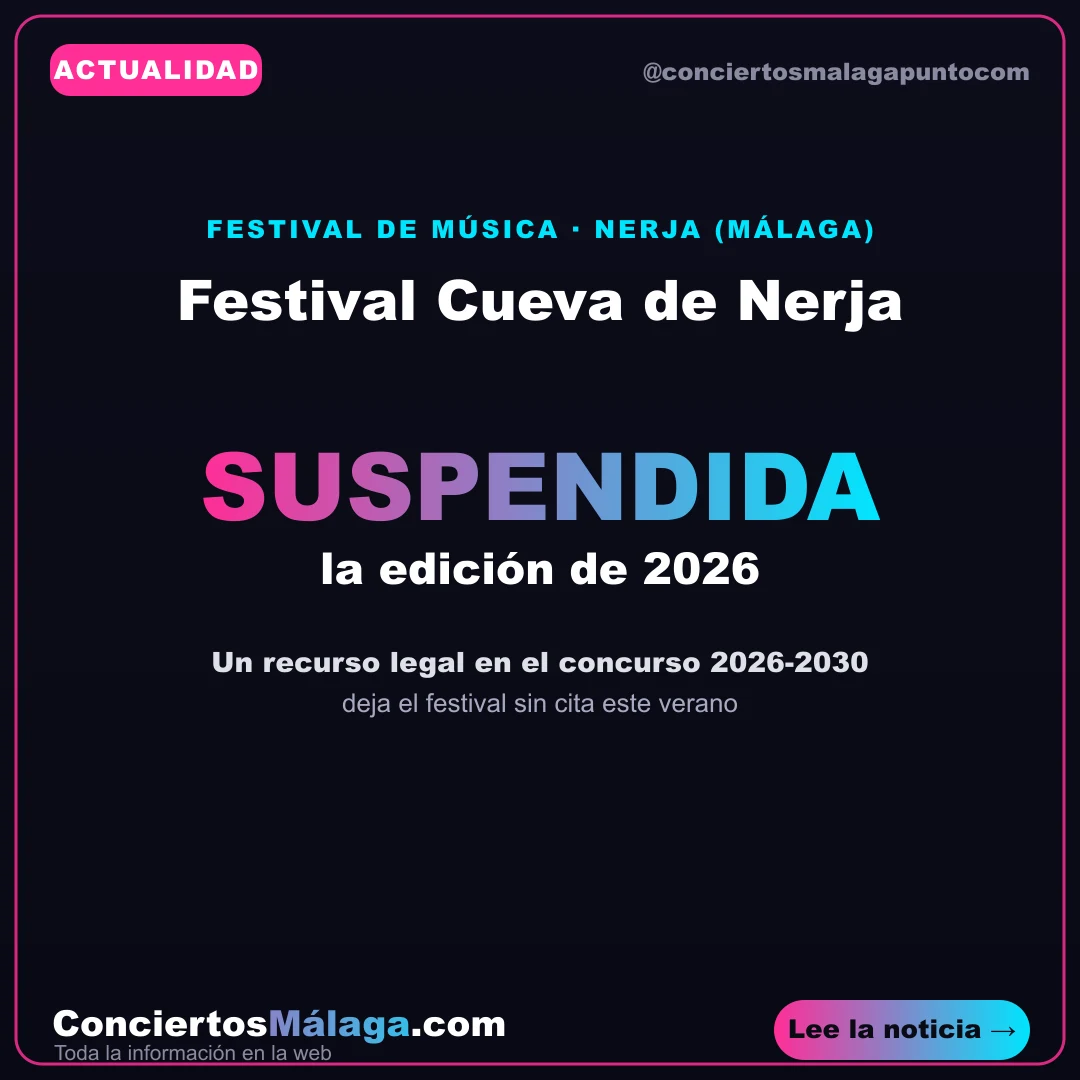 El Festival Cueva de Nerja suspende su edición de 2026 por un recurso legal