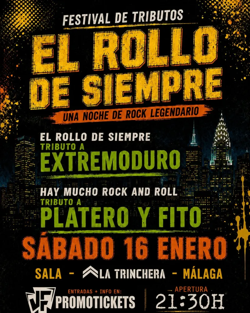 Cartel del concierto de El rollo de siempre · Festival de tributos (Extremoduro, Platero y Tú y Fito) en Sala Trinchera, Málaga — sábado, 16 de enero de 2027