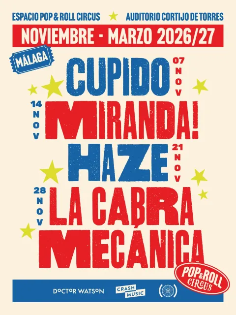 Pop & Roll Circus: Cupido, Miranda!, Haze y La Cabra Mecánica estrenan la nueva carpa musical de Málaga
